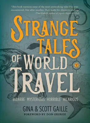 Histoires étranges des voyages dans le monde : * Bizarre * Mystérieux * Horrible * Hilarant * - Strange Tales of World Travel: * Bizarre * Mysterious * Horrible * Hilarious *