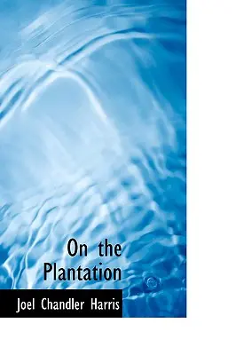 Dans la plantation - On the Plantation