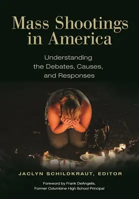 Les fusillades de masse en Amérique : Comprendre les débats, les causes et les réponses - Mass Shootings in America: Understanding the Debates, Causes, and Responses