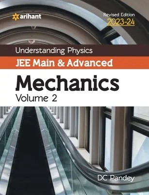 Comprendre la physique JEE Main et Advanced Mechanics Volume 2 2023-24 - Understanding Physics JEE Main and Advanced Mechanics Volume 2 2023-24