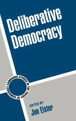 La démocratie délibérative - Deliberative Democracy