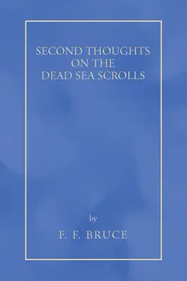 Deuxième réflexion sur les manuscrits de la mer Morte - Second Thoughts on the Dead Sea Scrolls