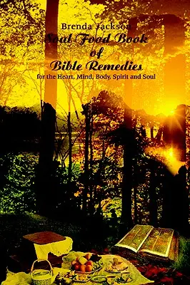 Le livre des remèdes bibliques de Soul Food : Pour le cœur, l'esprit, le corps et l'âme - Soul Food Book of Bible Remedies: For the Heart, Mind, Body, Spirit and Soul