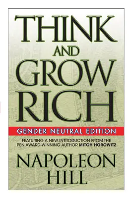 Pensez et devenez riche (édition neutre) - Think and Grow Rich (Gender Neutral Edition)