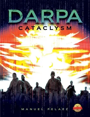 Le cataclysme de Darpa - Darpa Cataclysm