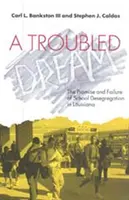 Un rêve troublé : La promesse et l'échec de la déségrégation scolaire en Louisiane - A Troubled Dream: The Promise and Failure of School Desegregation in Louisiana