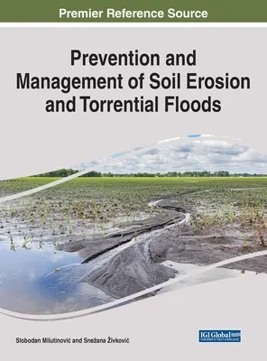 Prévention et gestion de l'érosion des sols et des inondations torrentielles - Prevention and Management of Soil Erosion and Torrential Floods