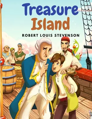 L'île au trésor : Le roman qui a enflammé l'imagination de générations de lecteurs - Treasure Island: The Novel that have Fired the Imaginations of Generations of Readers