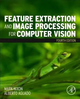 Extraction de caractéristiques et traitement d'images pour la vision par ordinateur - Feature Extraction and Image Processing for Computer Vision