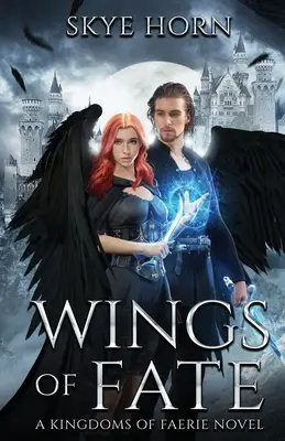 Wings of Fate : (Kingdoms of Faerie Book 1) (Les ailes du destin) - Wings of Fate: (Kingdoms of Faerie Book 1)