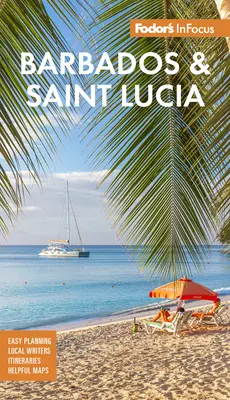 Fodor's Infocus Barbade et Sainte-Lucie - Fodor's Infocus Barbados and St. Lucia