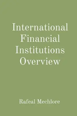 Aperçu des institutions financières internationales - International Financial Institutions Overview