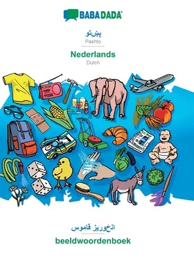 BABADADA, Pashto (en caractères arabes) - Nederlands, visual dictionary (in arabic script) - beeldwoordenboek : Pashto (en caractères arabes) - Néerlandais, dictionnaire visuel (en caractères arabes) - beeldwoordenboek - BABADADA, Pashto (in arabic script) - Nederlands, visual dictionary (in arabic script) - beeldwoordenboek: Pashto (in arabic script) - Dutch, visual d
