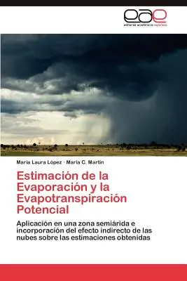 Estimation du potentiel d'évaporation et d'évapotranspiration - Estimacion de La Evaporacion y La Evapotranspiracion Potencial