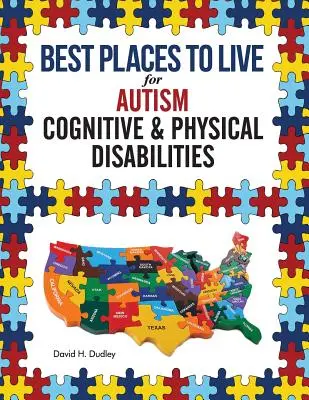 Les meilleurs endroits où vivre pour les autistes : Handicaps cognitifs et physiques - Best Places to Live for Autism: Cognitive and Physical Disabilities