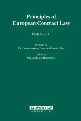 Les principes du droit européen des contrats, parties I et II - The Principles Of European Contract Law, Parts I And II