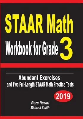 STAAR Math Workbook for Grade 3 : Abundant Exercises and Two Full-Length STAAR Math Practice Tests (en anglais) - STAAR Math Workbook for Grade 3: Abundant Exercises and Two Full-Length STAAR Math Practice Tests