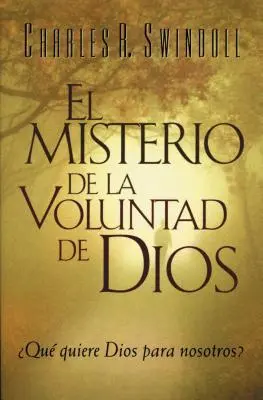 El Misterio de la coluntad de Dios = Le mystère de la volonté de Dieu - El Misterio de la coluntad de Dios = The Mystery of God's Will