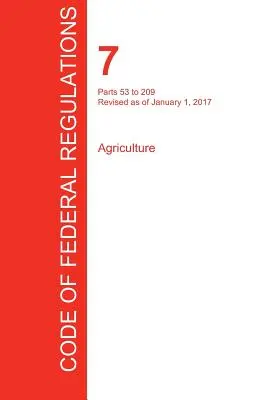 CFR 7, Parties 53 à 209, Agriculture, 01 janvier 2017 (Volume 3 sur 15) (Office of the Federal Register (Cfr)) - CFR 7, Parts 53 to 209, Agriculture, January 01, 2017 (Volume 3 of 15) (Office of the Federal Register (Cfr))