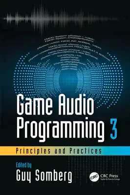 Programmation audio de jeux 3 : Principes et pratiques - Game Audio Programming 3: Principles and Practices