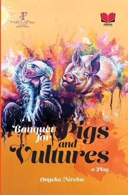 Un banquet pour les cochons et les vautours - A Banquet for Pigs and Vultures