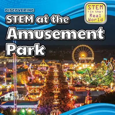 La découverte de la tige au parc d'attractions - Discovering Stem at the Amusement Park