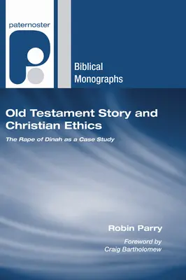 L'histoire de l'Ancien Testament et l'éthique chrétienne - Old Testament Story and Christian Ethics