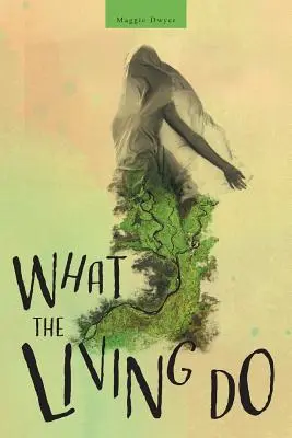 Ce que font les vivants - What the Living Do