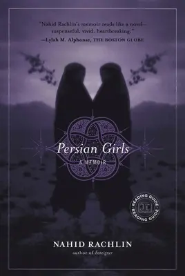 Les filles persanes : Un mémoire - Persian Girls: A Memoir