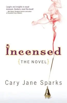 Incensée : Le roman - Incensed: The Novel