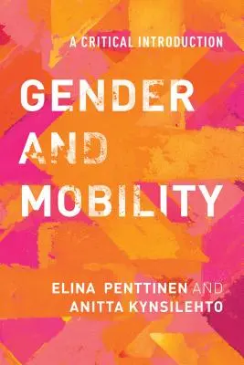 Genre et mobilité : Une introduction critique - Gender and Mobility: A Critical Introduction