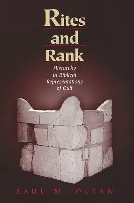 Rites et rangs : la hiérarchie dans les représentations bibliques du culte - Rites and Rank: Hierarchy in Biblical Representations of Cult