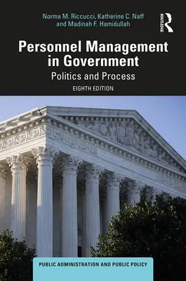 La gestion du personnel dans l'administration publique : Politique et processus - Personnel Management in Government: Politics and Process