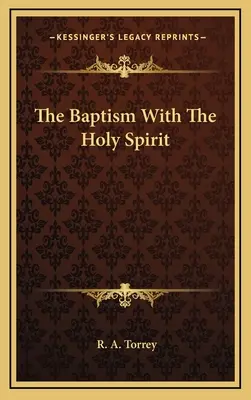 Le baptême du Saint-Esprit - The Baptism With The Holy Spirit