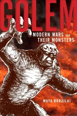 Golem : Les guerres modernes et leurs monstres - Golem: Modern Wars and Their Monsters