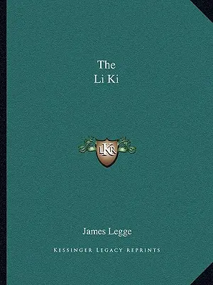 Le Li Ki - The Li Ki