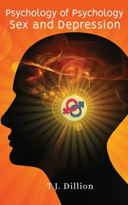 Psychologie de la psychologie : Sexe et dépression - Psychology of Psychology: Sex and Depression