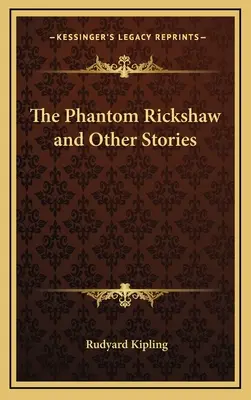 Le pousse-pousse fantôme et autres histoires - The Phantom Rickshaw and Other Stories