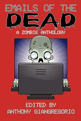 Emails of the Dead : une anthologie de zombies - Emails of the Dead: A Zombie Anthology