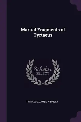 Fragments martiaux de Tyrtée - Martial Fragments of Tyrtaeus