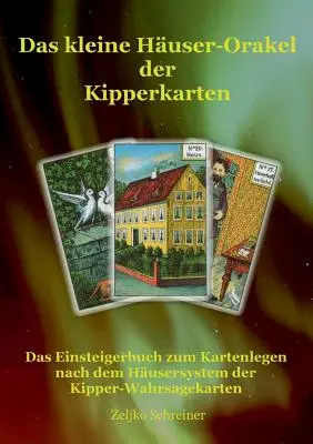 Le petit hippocampe des cartons d'emballage : Le livre d'initiation à l'utilisation des cartes à puce à partir du système d'hélice des cartes à puce de Kipper - Das kleine Huser-Orakel der Kipperkarten: Das Einsteigerbuch zum Kartenlegen nach dem Husersystem der Kipper-Wahrsagekarten