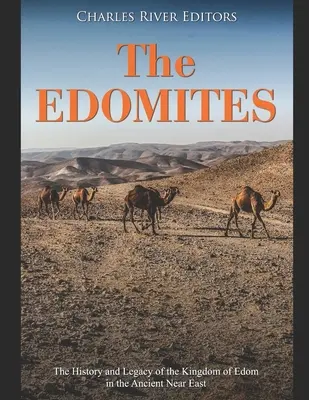 Les Edomites : L'histoire et l'héritage du royaume d'Edom dans le Proche-Orient ancien - The Edomites: The History and Legacy of the Kingdom of Edom in the Ancient Near East
