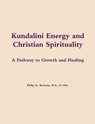 L'énergie de la kundalini et la spiritualité chrétienne - Kundalini Energy and Christian Spirituality