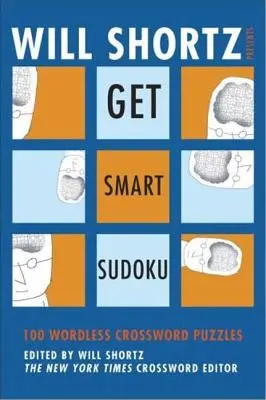 Will Shortz présente le Sudoku intelligent - Will Shortz Presents Get Smart Sudoku