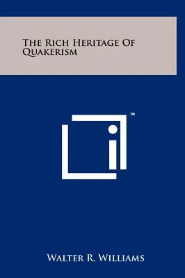 Le riche héritage du quakerisme - The Rich Heritage of Quakerism