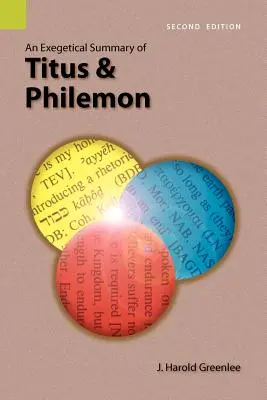 Résumé exégétique de Tite et Philémon, 2e édition - An Exegetical Summary of Titus and Philemon, 2nd Edition