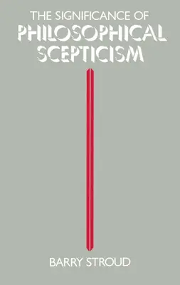 L'importance du scepticisme philosophique - The Significance of Philosophical Scepticism