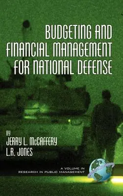 Budget et gestion financière pour la défense nationale (Hc) - Budgeting and Financial Management for National Defense (Hc)