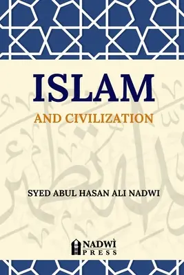 L'islam et la civilisation - Islam and Civilization