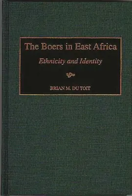 Les Boers en Afrique de l'Est : Ethnicité et identité - The Boers in East Africa: Ethnicity and Identity